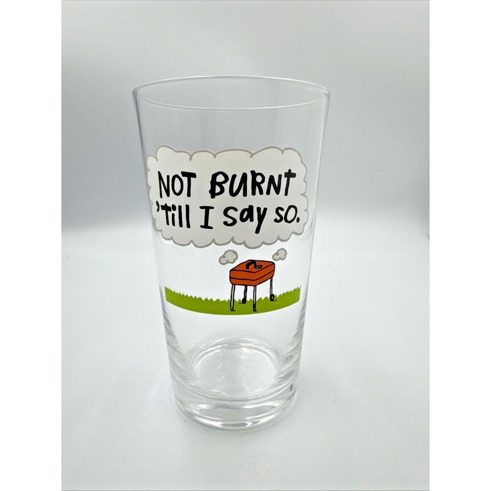 "Not Burnt 'Till I Say So" 20 oz‎ Beer Glass Father's Day BBQ Novelty